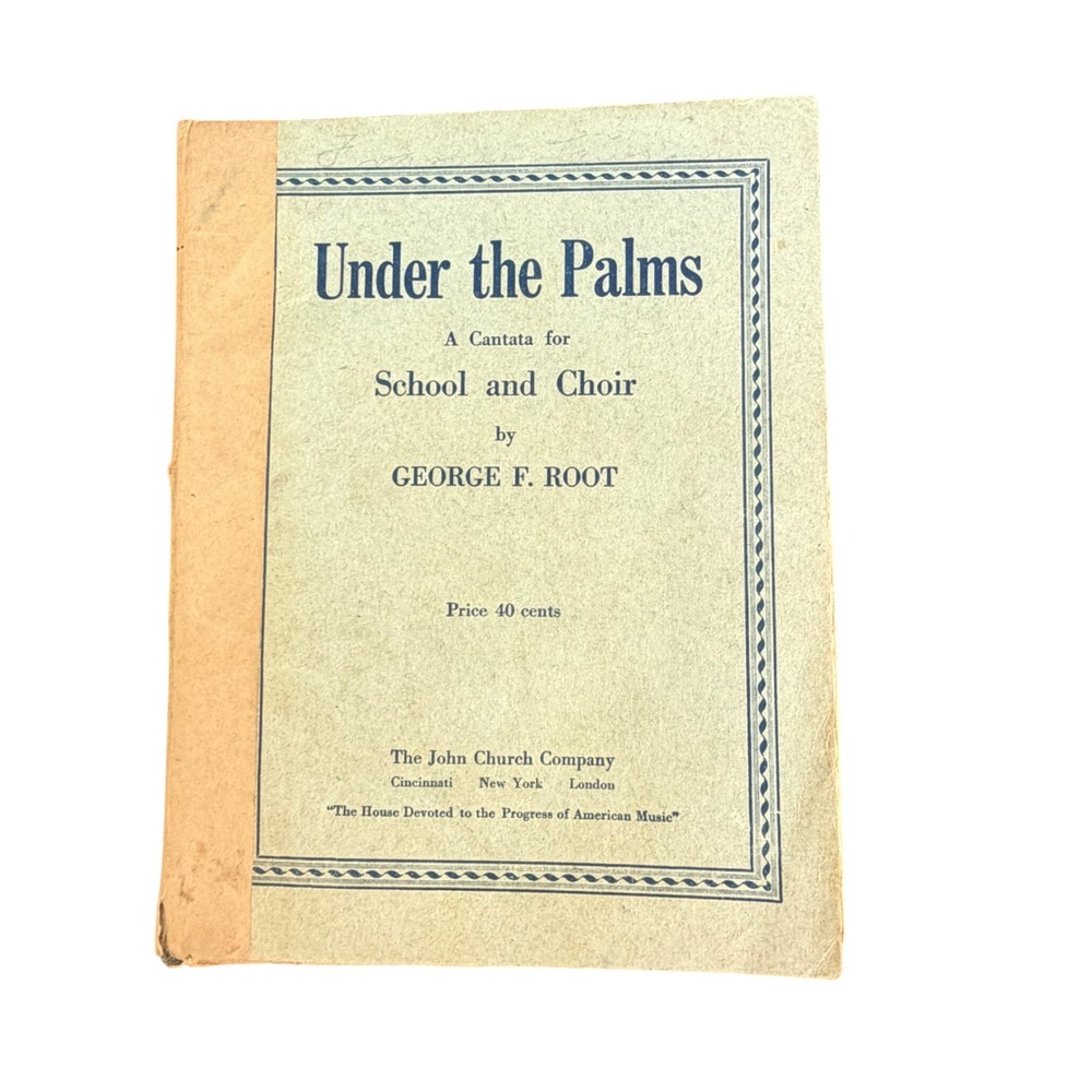 Vintage Under the Palms Cantata‎ School Choir Sheet Music George F Root 1931